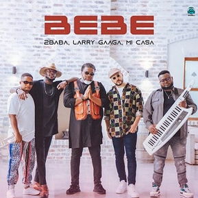 2Baba - Bebe ft Larry Gaaga, Mi Casa