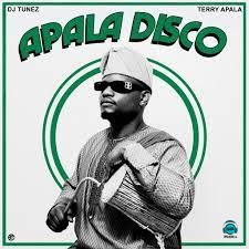 DJ Tunez - Apala Disco ft Terry Apala