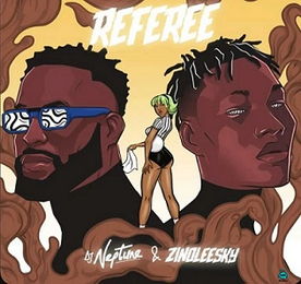 Dj Neptune - Referee ft Zinoleesky