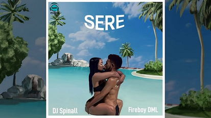FireBoy DML - Sere ft DJ Spinall