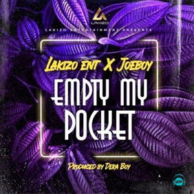 Joeboy - Empty My Pocket