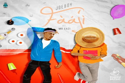 Joeboy - Faaji ft Mr Eazi