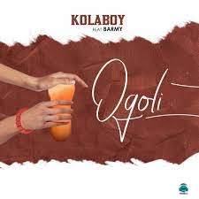 Kolaboy - Ogoli ft Barmy