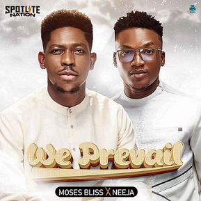 Moses Bliss - We Prevail ft Neeja