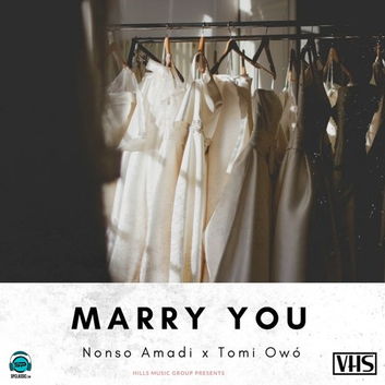 Nonso Amadi - Marry You ft Tomi Owo