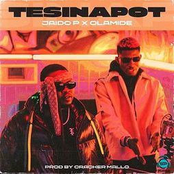 Olamide - Tesinapot ft Jaido P