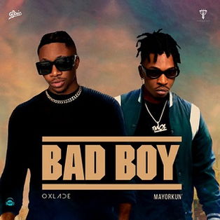 Oxlade - Bad Boy ft Mayorkun