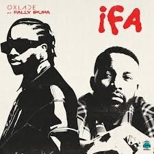 Oxlade - Ifa ft Fally Ipupa