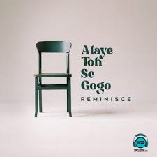 Reminisce - Alaye Toh Se Gogo