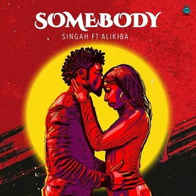 Singah - Somebody ft Alikiba