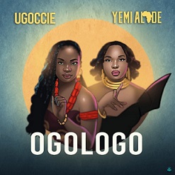 Ugoccie - Ogologo ft Yemi Alade