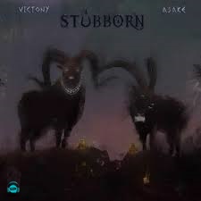 Victony - Stubborn ft Asake
