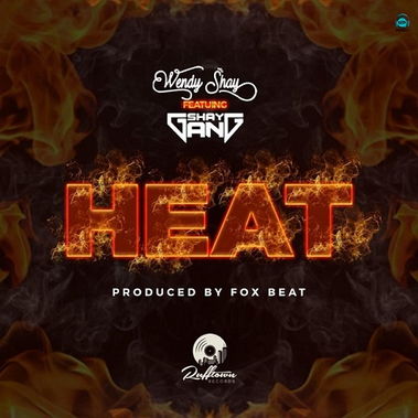 Wendy Shay - Heat ft Shay Gang