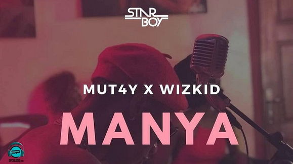 Wizkid - Manya ft Mut4y