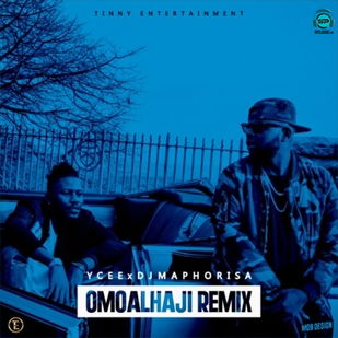 Ycee - Omo Alhaji (Remix) ft DJ Maphorisa