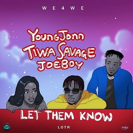 Young John - Let Them Know ft Tiwa Savage, Joeboy